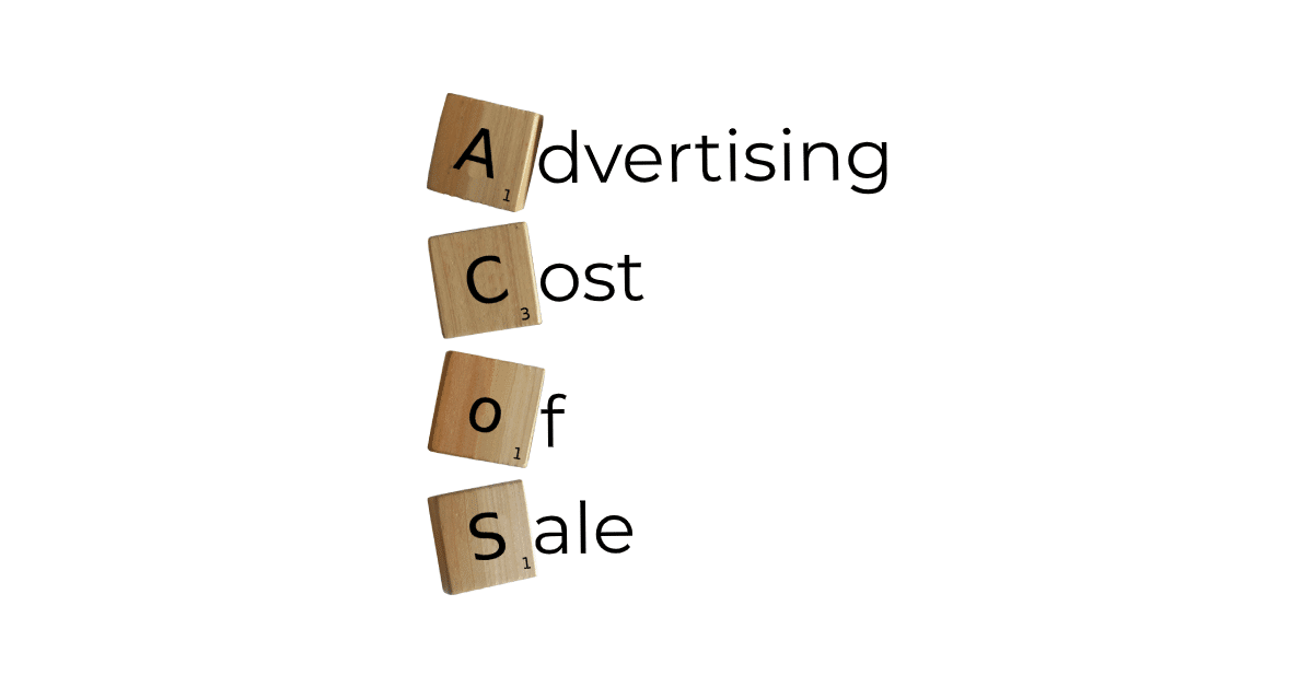 ¿Qué es el ACoS (Advertising Cost of Sales)? (2022) : ACOS