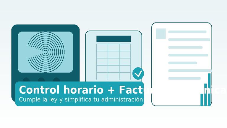 Cumple con la ley y optimiza tu empresa: software para control horario y factura electrónica